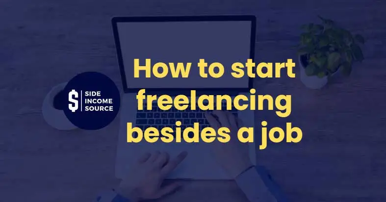 How-to-start-freelancing-besides-a-desk-job