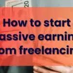 How to start passive earning from Freelancing
