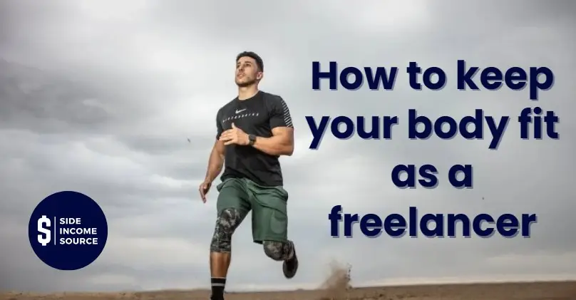 How to keep your body fit as a freelancer
