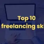Top 10 freelancing skills